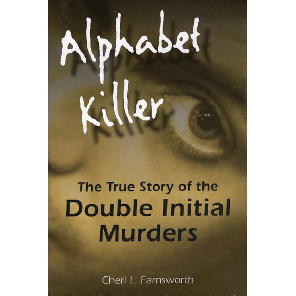 Alphabet Killer : The True Story of the Double Initial Murders (Hardcover)