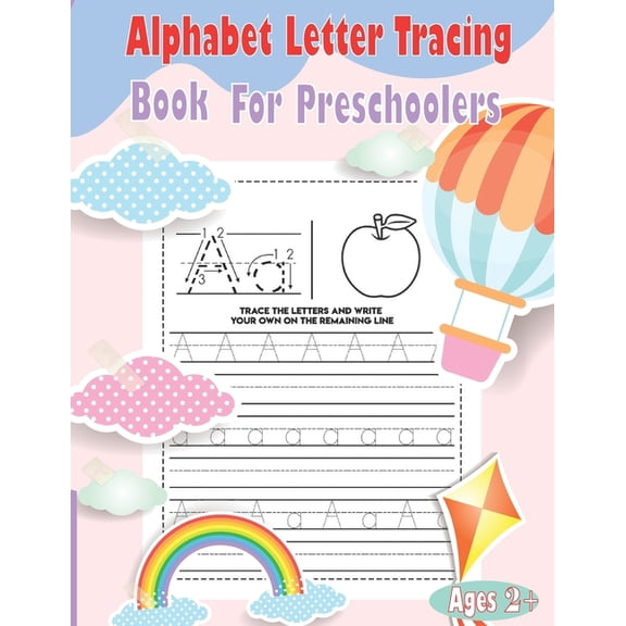 Alphabet Letter Tracing Book For Preschoolers: Handwriting Workbook for Preschoolers and Kindergarten, Home Schooling Helper for Parents Teaching Alphabet Letter Tracing, Ages 2+ (Paperback)(Large Pri
