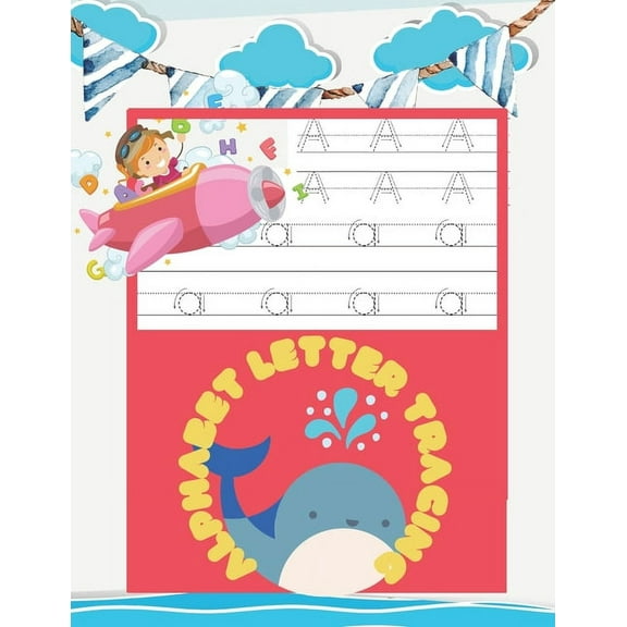 Alphabet Letter Tracing: Handwriting Practice Notebook With Dotted Lines, Letters Tracing Notebook For Kids Ages 3-5 Learning to Write, Size 8.5 x 11 inches, 105 Pages (Paperback)
