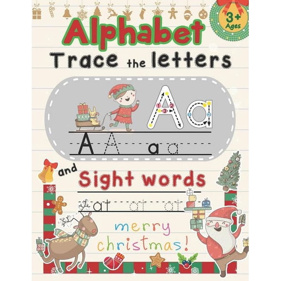 Alphabet Letter Writing: Alphabet Trace The Letters and Sight Words: Tracing Letter for Kids in Christmas Theme (Paperback)