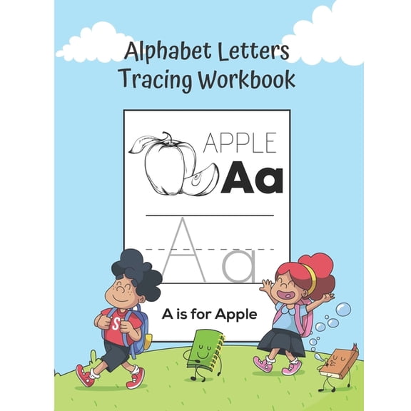 Alphabet Letters Tracing Workbook: A-Z Handwriting Practice, Letter Formation Practice Workbook. 8.5" x 11", (Paperback)