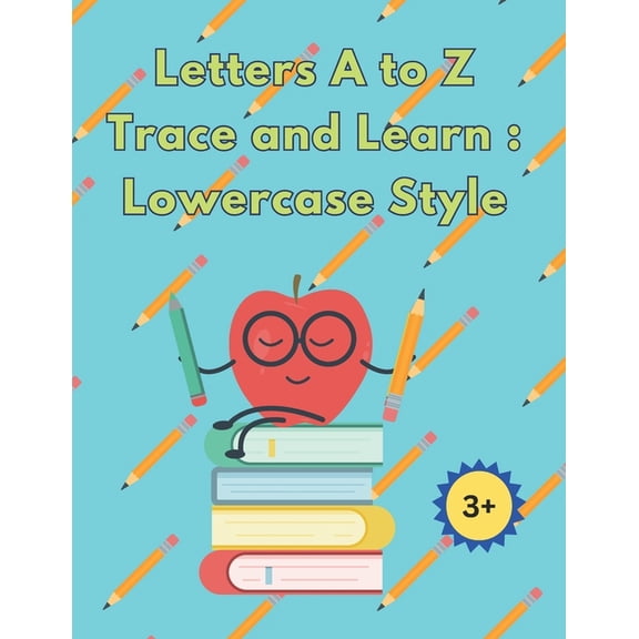 Alphabet Letters a to z: Trace and Learn: Lowercase Style, (Paperback)