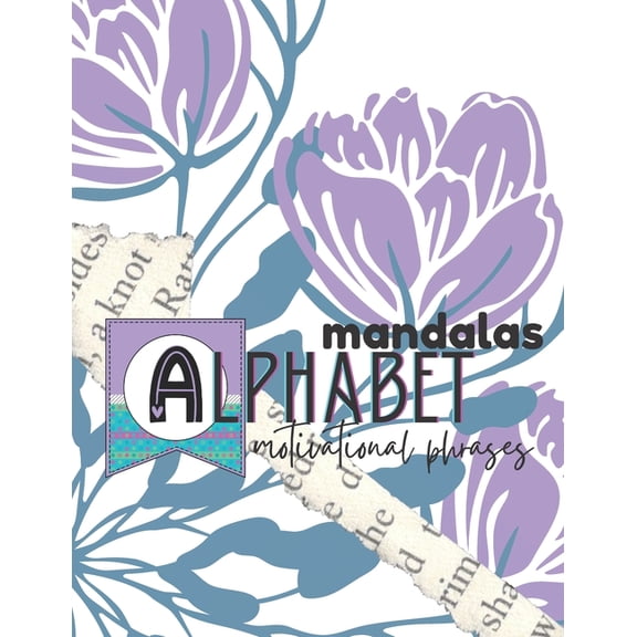 Alphabet Mandalas Motivational Phrases, (Paperback)