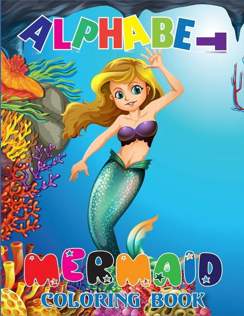 Alphabet Mermaid Coloring Book : Alphabet 26 letters, for boy and girls Ages 3-6 Year Olds, Mermaid Coloring Book For kids (Paperback)