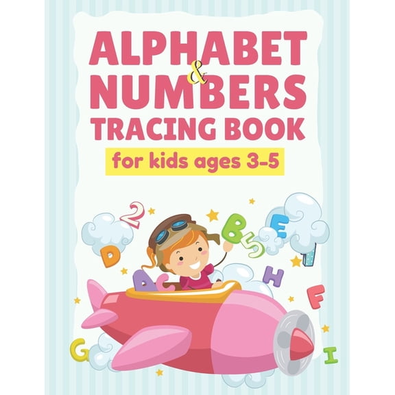 Alphabet and Number Tracing Books for Kids ages 3-5: Trace Letters and Numbers Practice Handwriting Workbook for Prescho, (Paperback)