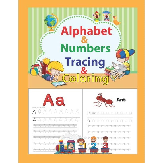 Alphabet & Numbers Tracing & Coloring: Alphabet & Numbers Practice for Preschoolers and Kindergarten - Learn Letters and, (Paperback)