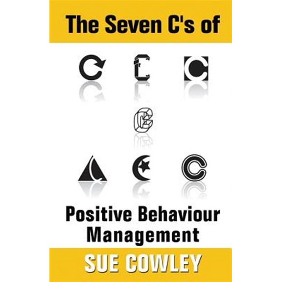Alphabet Sevens: The Seven C's of Positive Behaviour Management (Paperback)