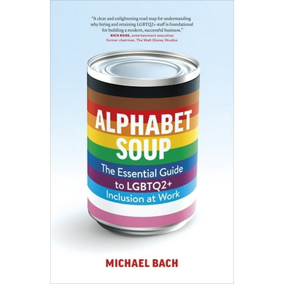 Pre-Owned Alphabet Soup: The Essential Guide to LGBTQ2+ Inclusion at Work (Paperback) 1774580853 9781774580851