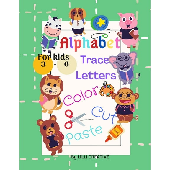 Alphabet Trace Letters Color Cut Paste: Book for children 3-6 years/Learn the alphabet by writing letters (Paperback)