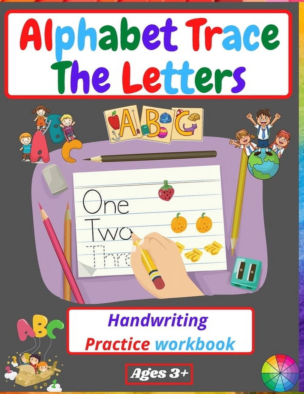 Alphabet Trace The Letters Handwriting Practice workbook: for ...