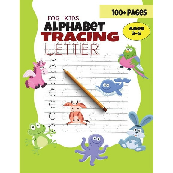 Alphabet Tracing Letter For Kids: Preschool writing Workbook - ABC Animal alphabet Handwriting Practice Book for Kids Ages 3-5 (Gift ), (Paperback)