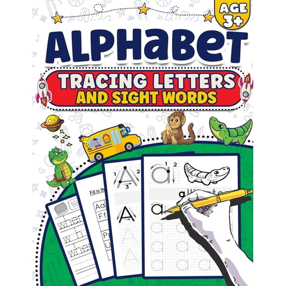 Alphabet Tracing Letters And Sight Words: Handwriting Practice Workbook Preschool - Learn To Write The Alphabet Kinderga, (Paperback)