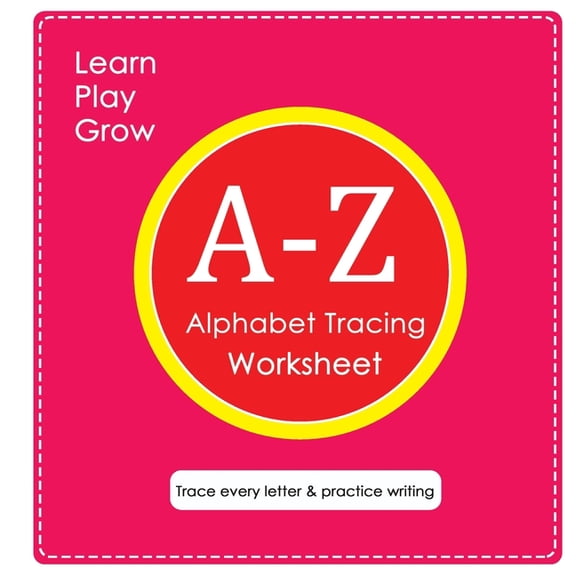 Alphabet Tracing worksheets A-Z: Trace every letter & practice writing, (Paperback)