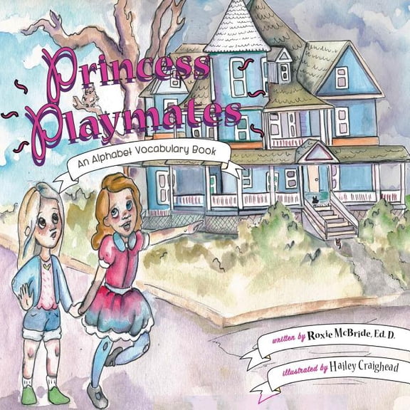 Princess Playmates Alphabet Vocabulary Paperback 1543017347 9781543017342 Roxie McBride