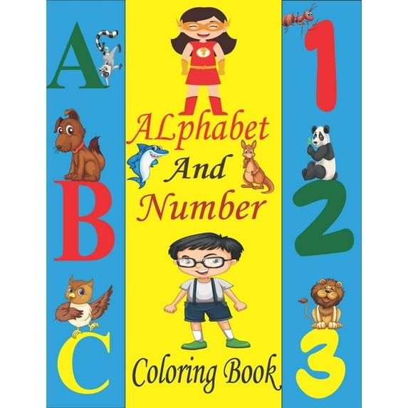 Alphabet and Number Coloring Book: Coloring Alphabets, Numbers, Animals, and Shapes / ABC and Numbers Coloring Book / Al, (Paperback)