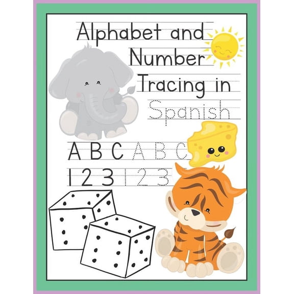 Alphabet and Number Tracing in Spanish: Letter and Number Workbook for Kids Ages 3-5, (Paperback)