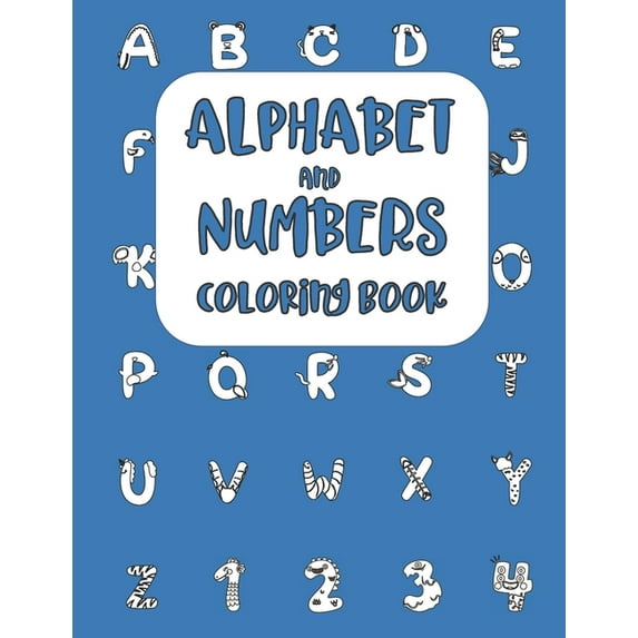Alphabet and Numbers Coloring Book: Letters and Numerical Learning Activity Workbook for Toddlers and Preschool Kids Ages 2-7, (Paperback)