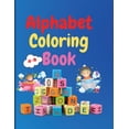 thumbnail image 1 of Alphabet coloring book for kids : Amazing Alphabet Coloring Book for Kids ages 4-8 The little ABC Coloring Book and Letter Tracing Fun pages Activity Book teaching you the ABC (Paperback), 1 of 1