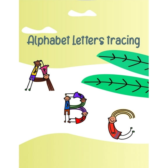 Alphabet letters tracing: 8,5x11 letters worksheet with cute and captivating drawings for children (Paperback)
