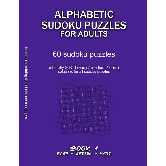 Alphabetic Sudoku Puzzles for Adults: EASY, MEDIUM, HARD, BOOK 1, 60 sudoku puzzles, difficulty 20 (Paperback) by Maze Selection