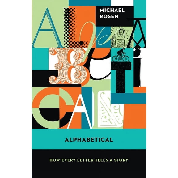 Alphabetical : How Every Letter Tells a Story (Paperback)