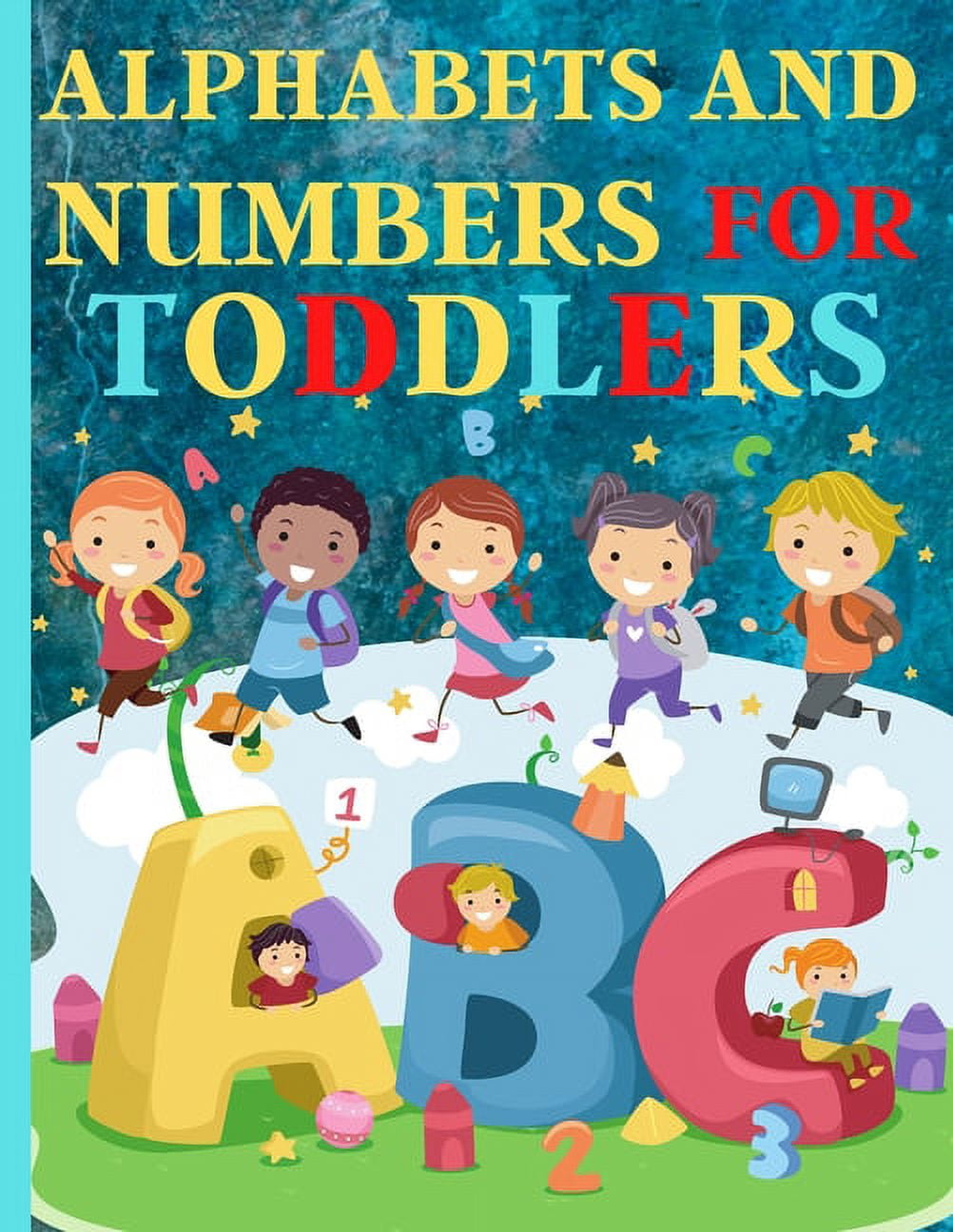 Alphabets And Numbers For Toddlers: Preschool And Kindergarten .100 Pages Fun Learning For Preschoolers, (Paperback)