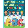 thumbnail image 1 of Alphabets And Numbers For Toddlers: Preschool And Kindergarten .100 Pages Fun Learning For Preschoolers, (Paperback), 1 of 1