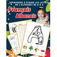 thumbnail image 1 of Alphabets Bilingues Française A-Z Avec Images: Apprendre à écrire les lettres de l'alphabet de A à Z Français Albanais: Les 26 lettres mon imagier de l'alphabet French albanian pour K KS1 KS2 KS3 CP C, 1 of 1