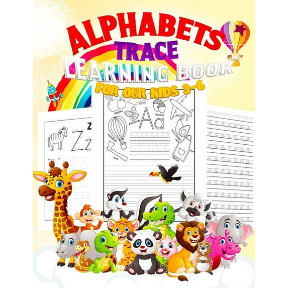 Alphabets: TRACE LEARNING BOOK FOR OUR KIDS 3-6: Jumbo Book 150 pages, ABC Tracing, Kindergarten, Preschool, Dotted Line, (Paperback)
