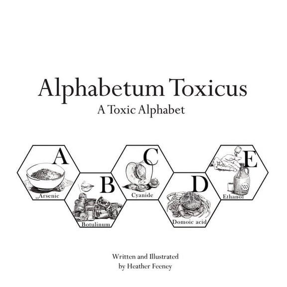 Alphabetum Toxicus: A Toxic Alphabet (Paperback)
