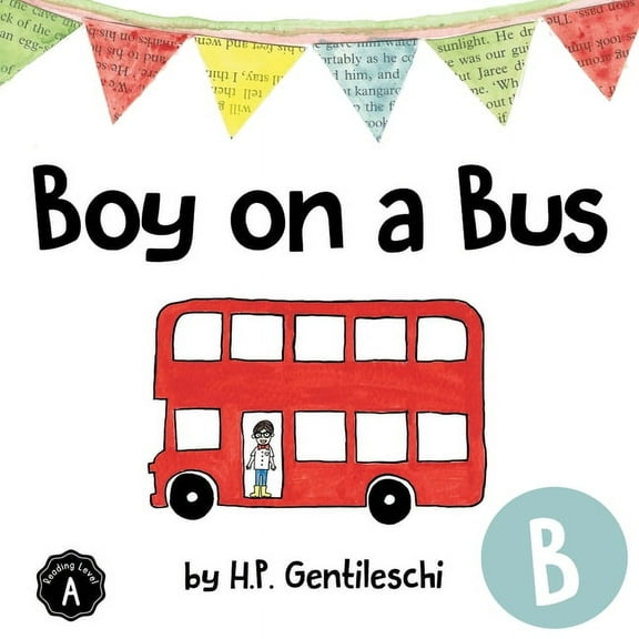 Alphabox Alphabet Readers Collection Boy on a Bus: The Letter B Book, Book 2, (Paperback)