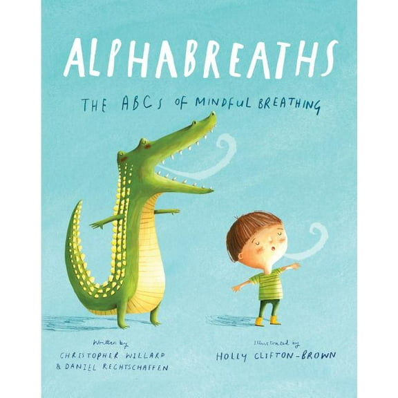 Alphabreaths: The ABCs of Mindful Breathing, (Hardcover)