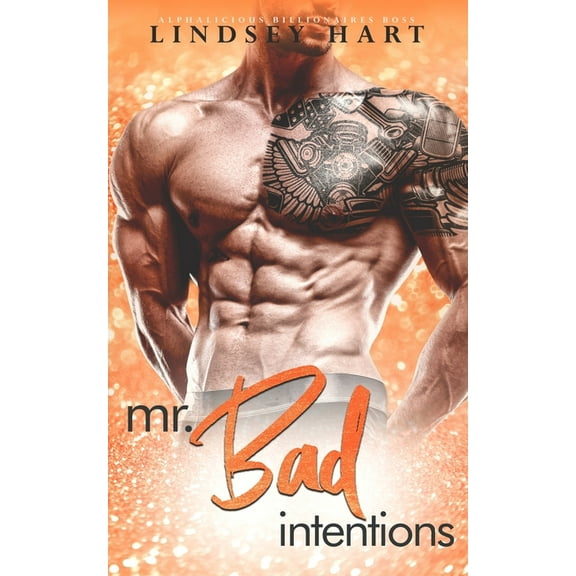 Alphalicious Billionaires Boss: Mr. Bad Intentions (Paperback)