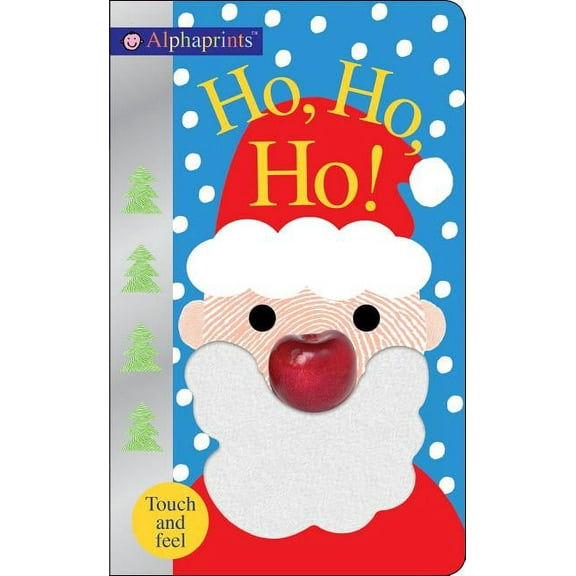 Alphaprints: Ho, Ho, Ho!: A Touch-And-Feel Book