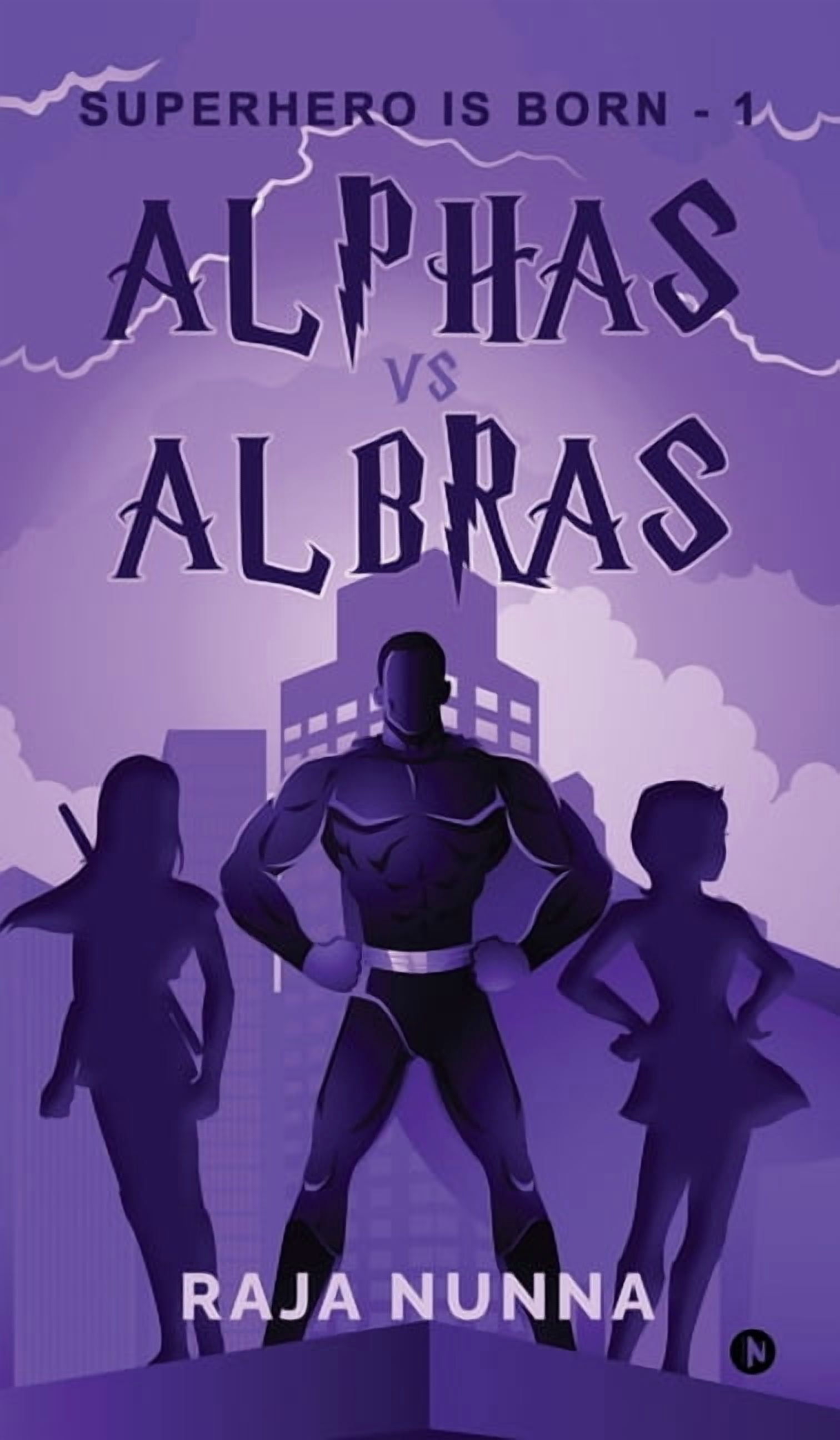 Alphas Vs Albras: Superhero is Born - 1, (Hardcover)