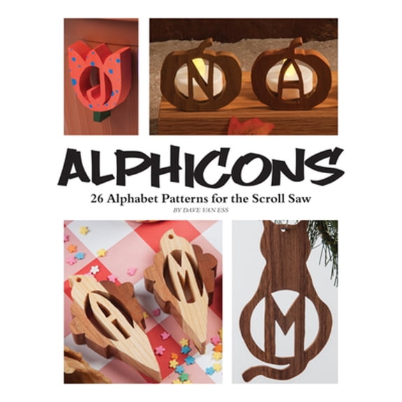 Pre-Owned Alphicons: 28 Alphabet Patterns for the Scroll Saw (Paperback) by David Van Ess