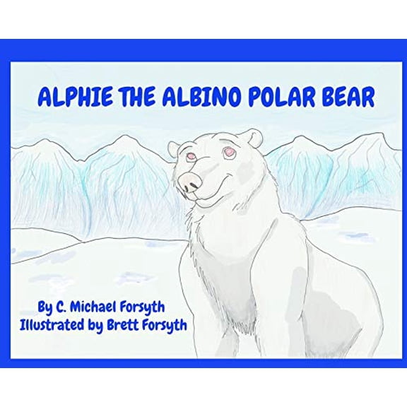 Pre-Owned Alphie the Albino Polar Bear Paperback