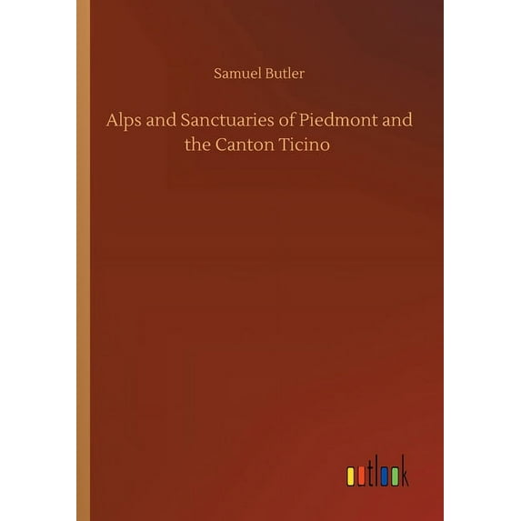 Alps and Sanctuaries of Piedmont and the Canton Ticino (Paperback)