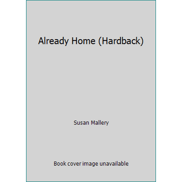 Pre-Owned Already Home (Hardback) (Hardcover) 161129455X 9781611294552