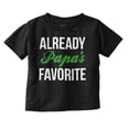 thumbnail image 1 of Already Papas Favorite Fathers Day Toddler Boy Girl T Shirt Infant Toddler Brisco Brands 4T, 1 of 6