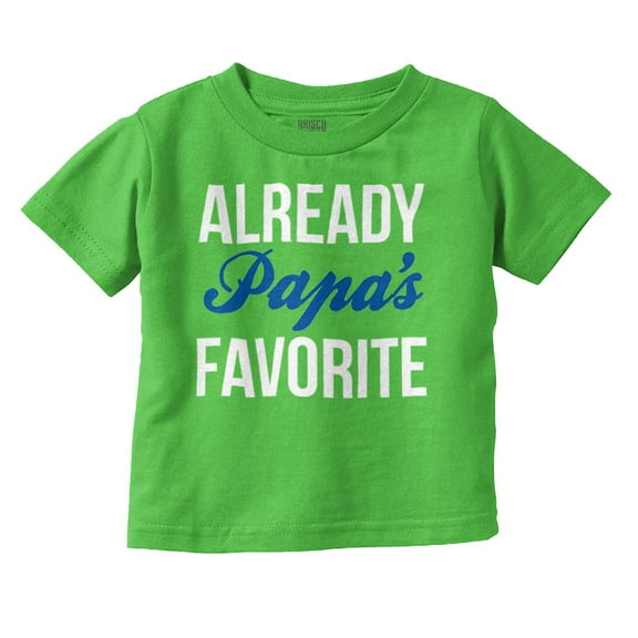 Already Papas Favorite Fathers Day Toddler Boy Girl T Shirt Infant Toddler Brisco Brands 6M