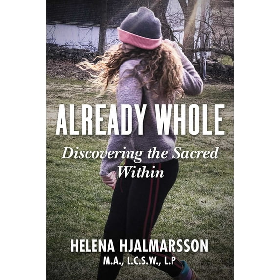 Already Whole: Discovering the Sacred Within, (Hardcover)
