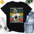 thumbnail image 1 of Alright Alright Alright Vintage T-Shirt, David Wooderson Shirt, 90s Movie Shirt, Comedy Movie Shirt, Matthew McConaughey Shirt, 1 of 3