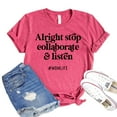 thumbnail image 1 of Alright Stop Shirt Collaborate And Listen T-shirt Women's Rap Tshirt Hip Hop Shirts Lyrics Tee Gift For Singer, 1 of 3