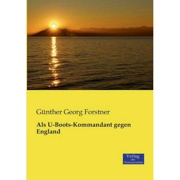 Als U-Boots-Kommandant gegen England, (Paperback)
