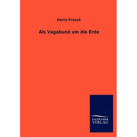 ALS Vagabund Um Die Erde