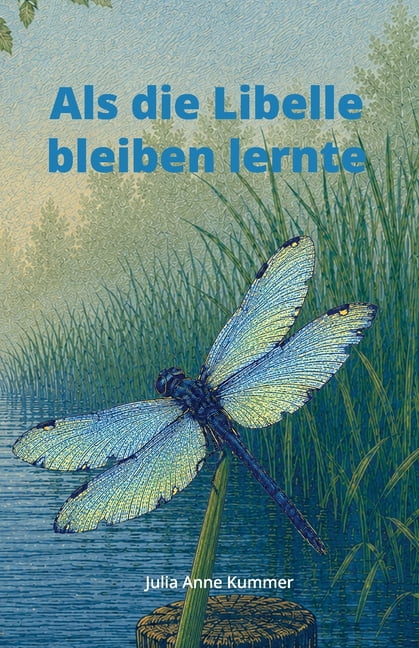 Als die Libelle bleiben lernte, (Paperback)