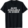 thumbnail image 1 of Also Available in Sober T-Shirt, 1 of 4
