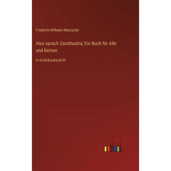Also sprach Zarathustra; Ein Buch für Alle und Keinen: in Großdruckschrift (Hardcover)