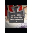 thumbnail image 1 of Alt Wars: Alt Wars: The German Empire Volume 7 (Paperback), 1 of 1
